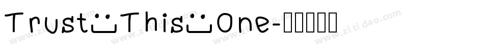 Trust This One字体转换